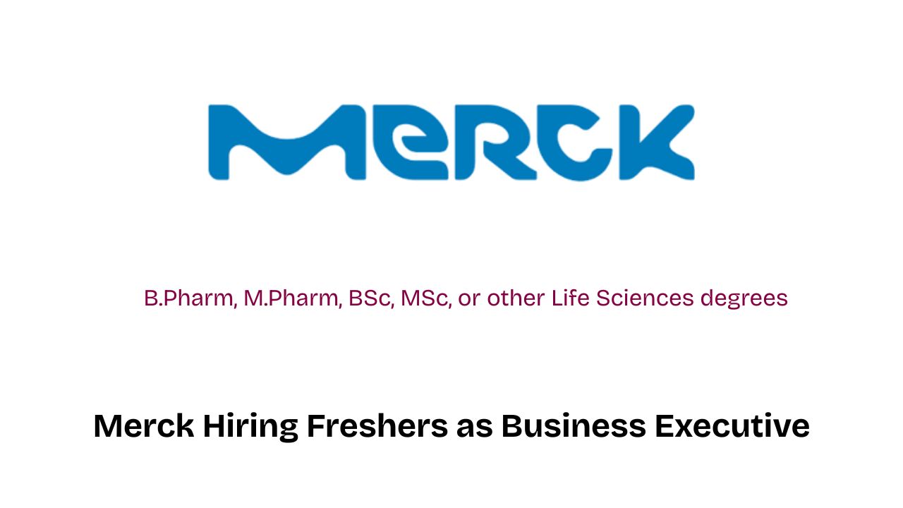Merck Hiring Freshers as Business Executive