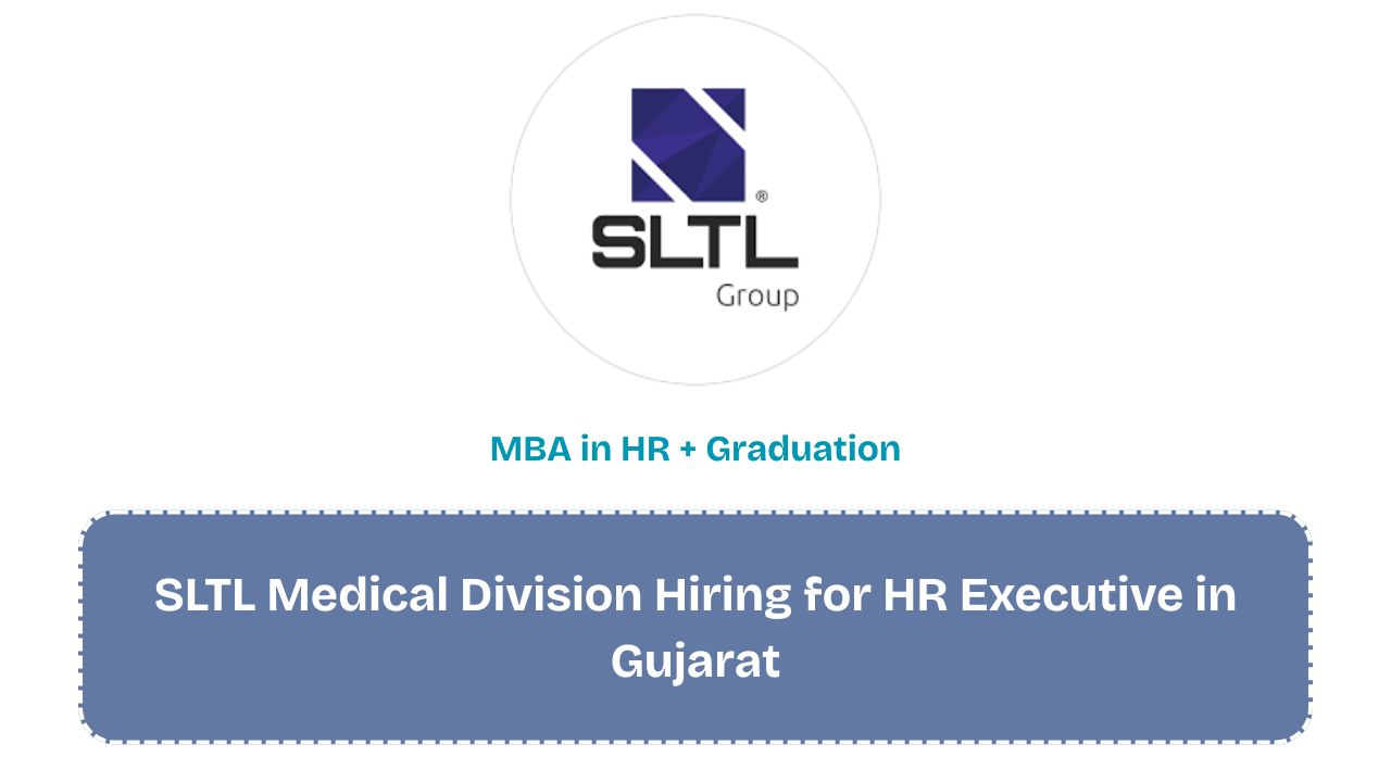 SLTL Medical Division Hiring for HR Executive