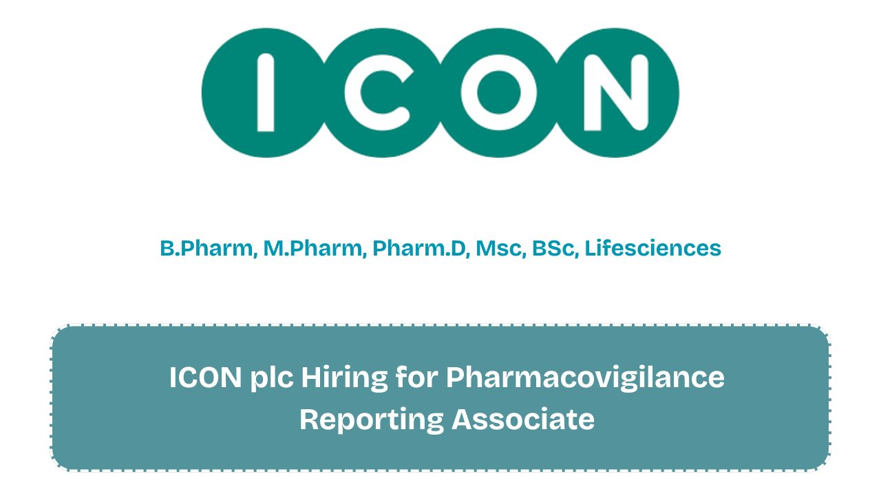 ICON plc Hiring for Pharmacovigilance Reporting Associate