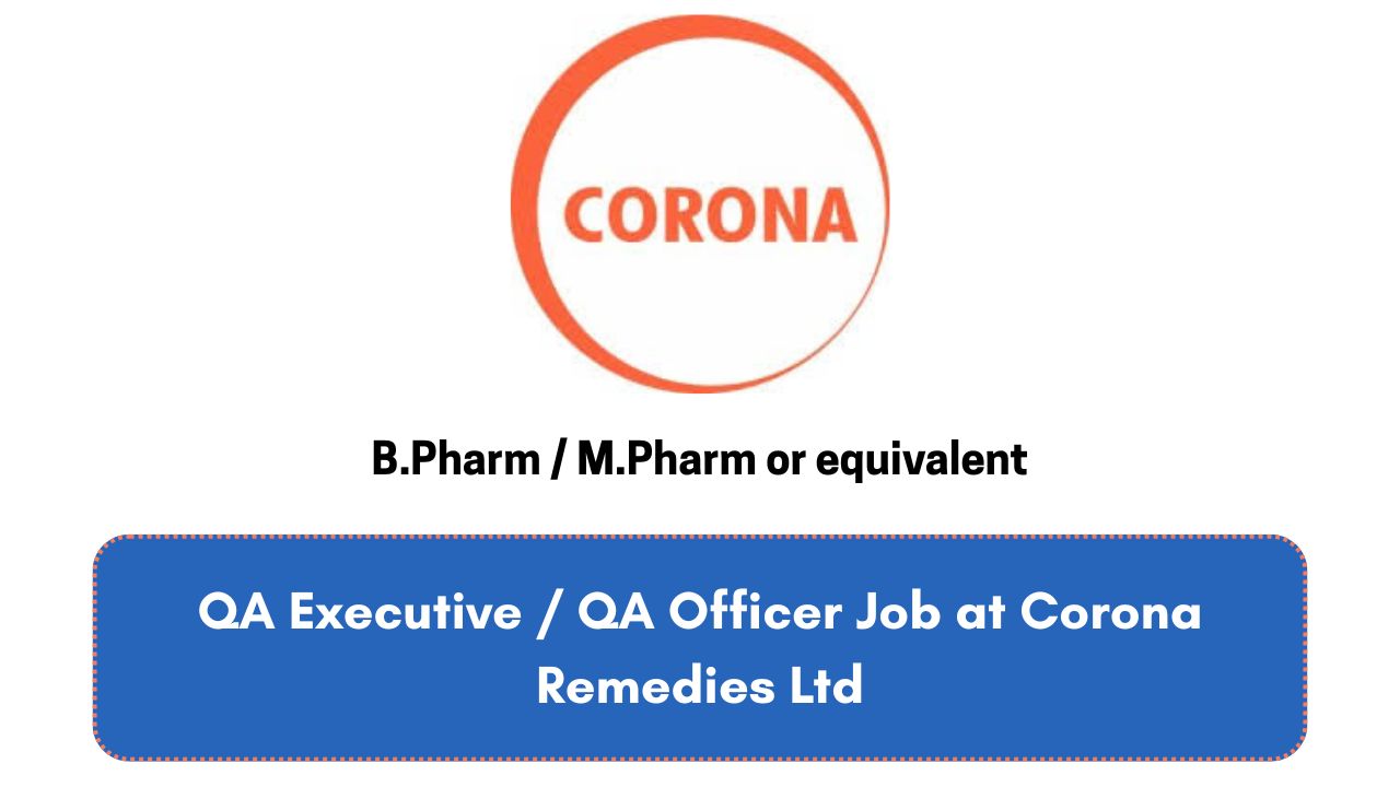 QA Executive / QA Officer Job at Corona Remedies