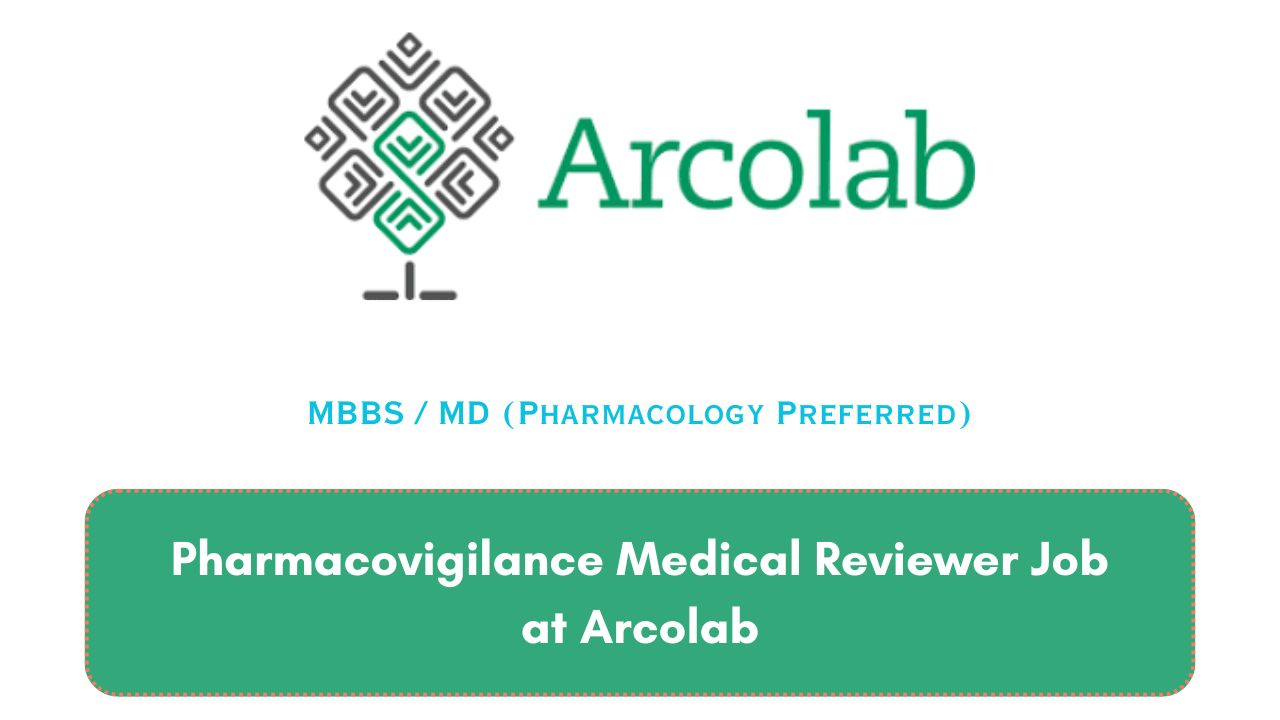 Pharmacovigilance Medical Reviewer Job at Arcolab
