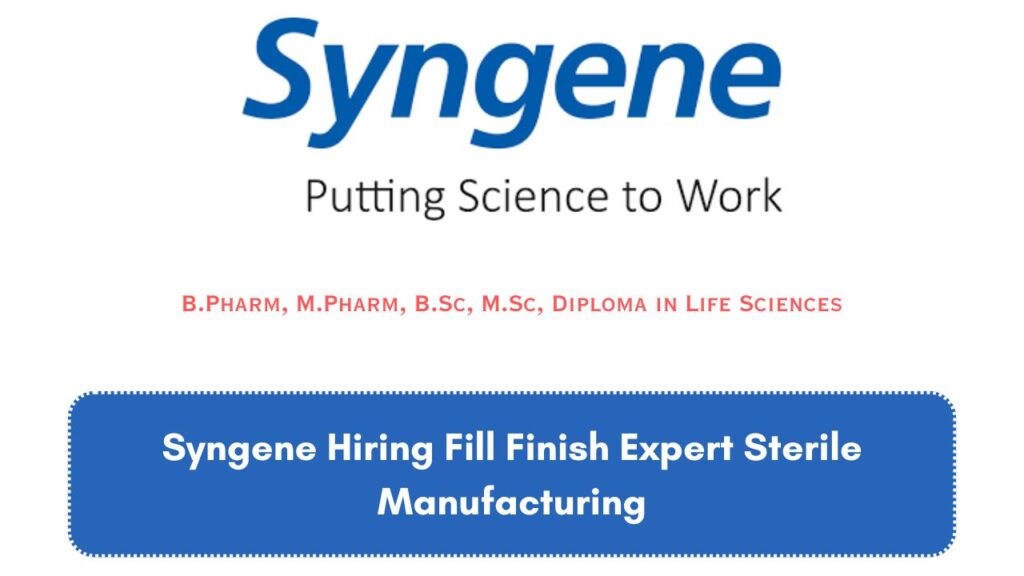 Syngene Hiring Fill Finish Expert Sterile Manufacturing