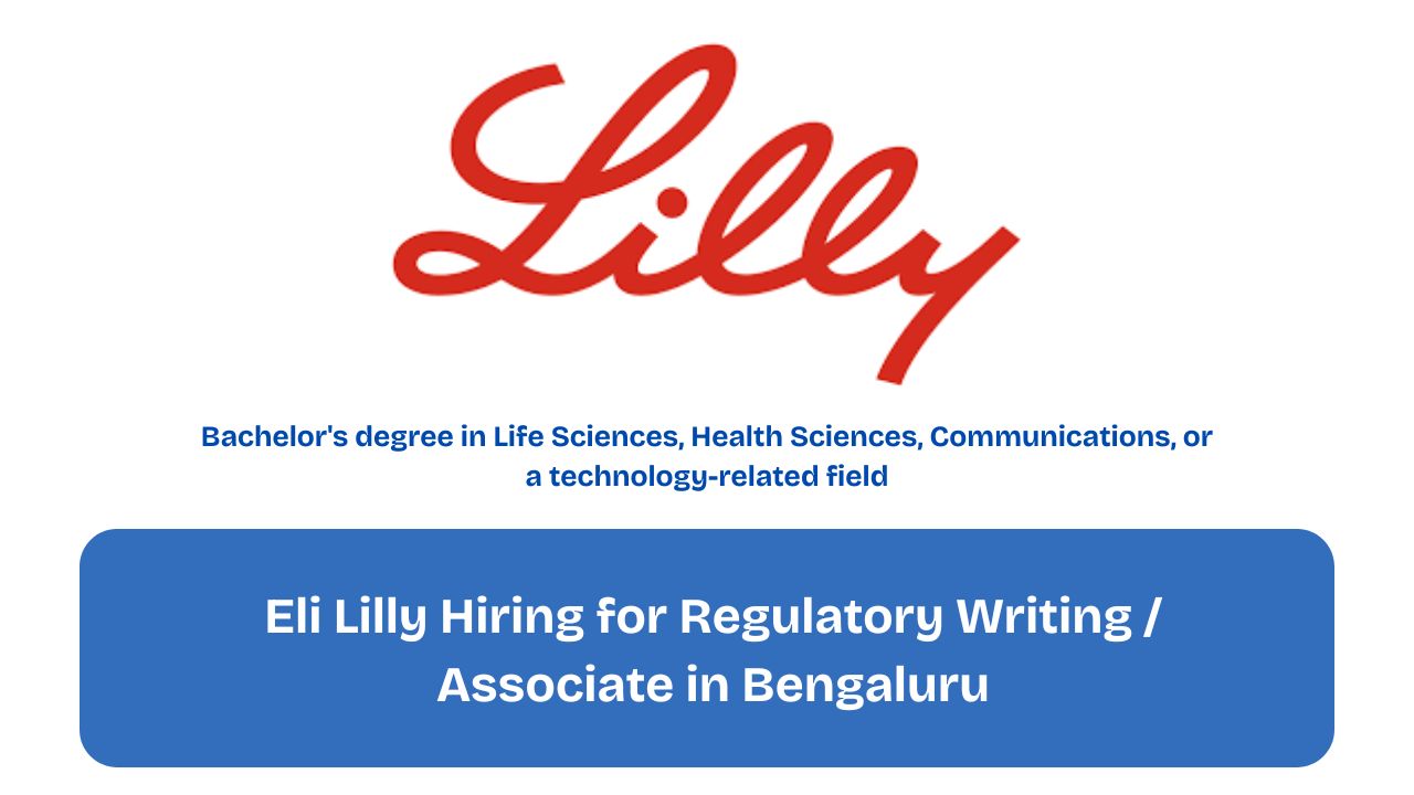 Eli Lilly Hiring for Regulatory Writing