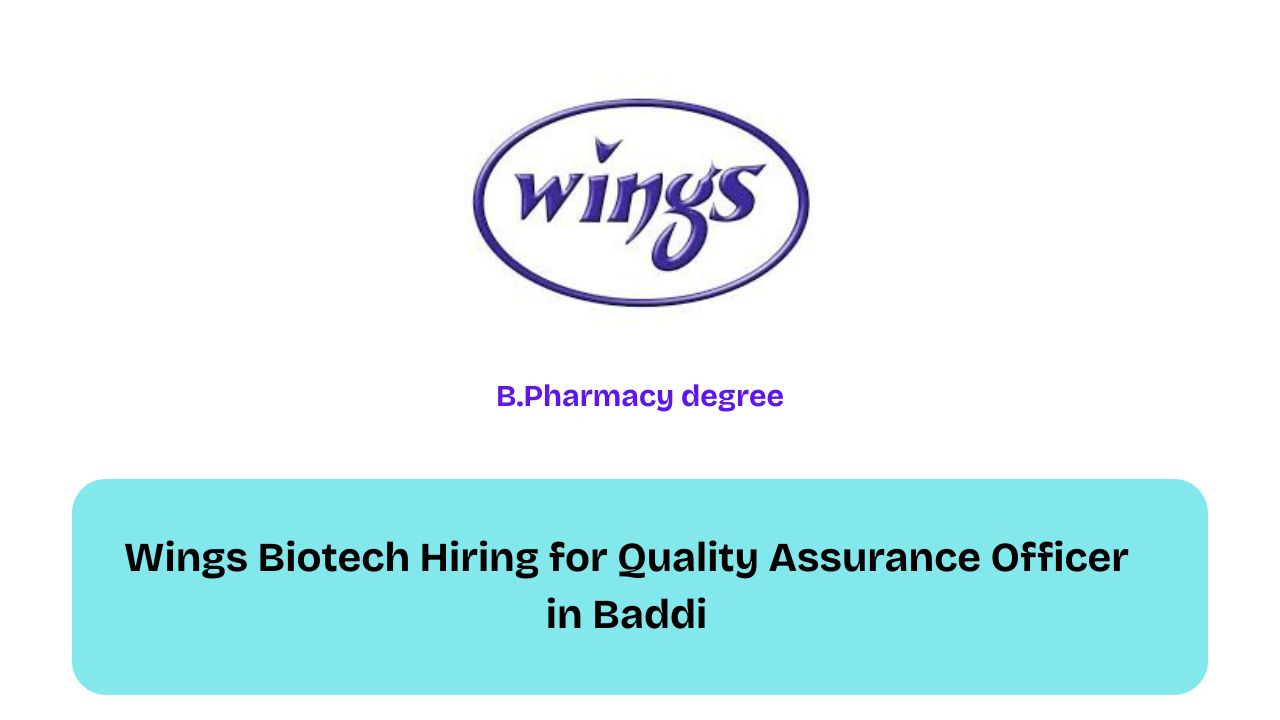 Wings Biotech Hiring for Quality Assurance Officer