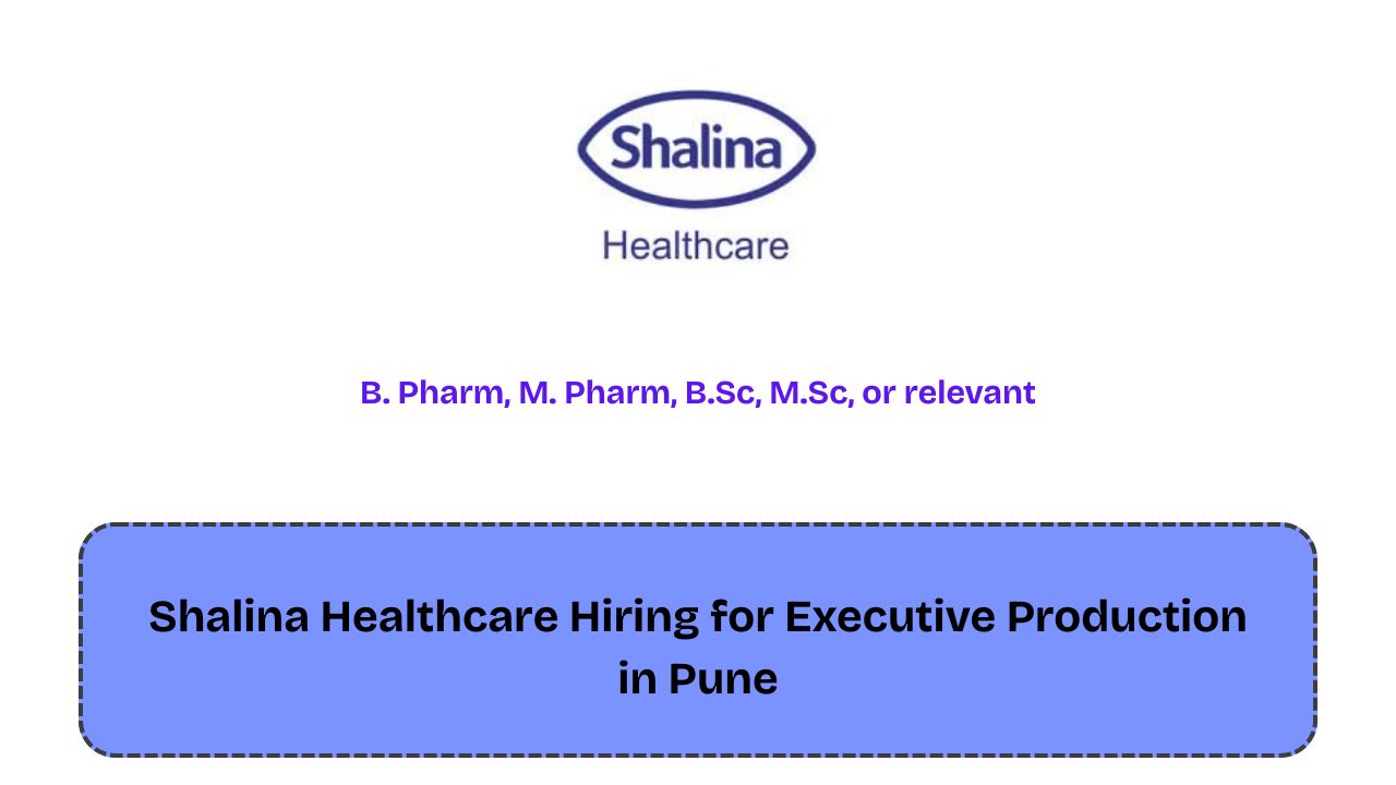 Shalina Healthcare Hiring for Executive Production