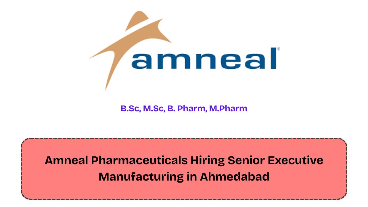Amneal Pharmaceuticals Hiring Senior Executive Manufacturing