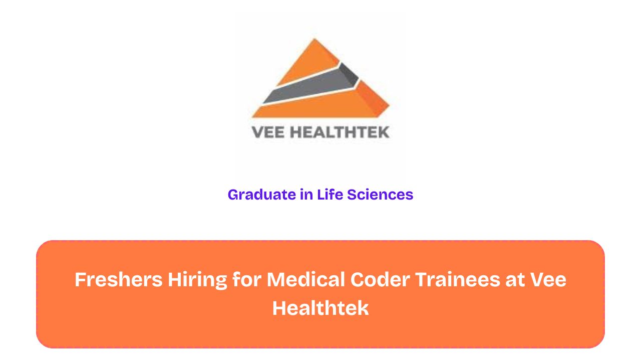 Freshers Hiring for Medical Coder Trainees at Vee Healthtek