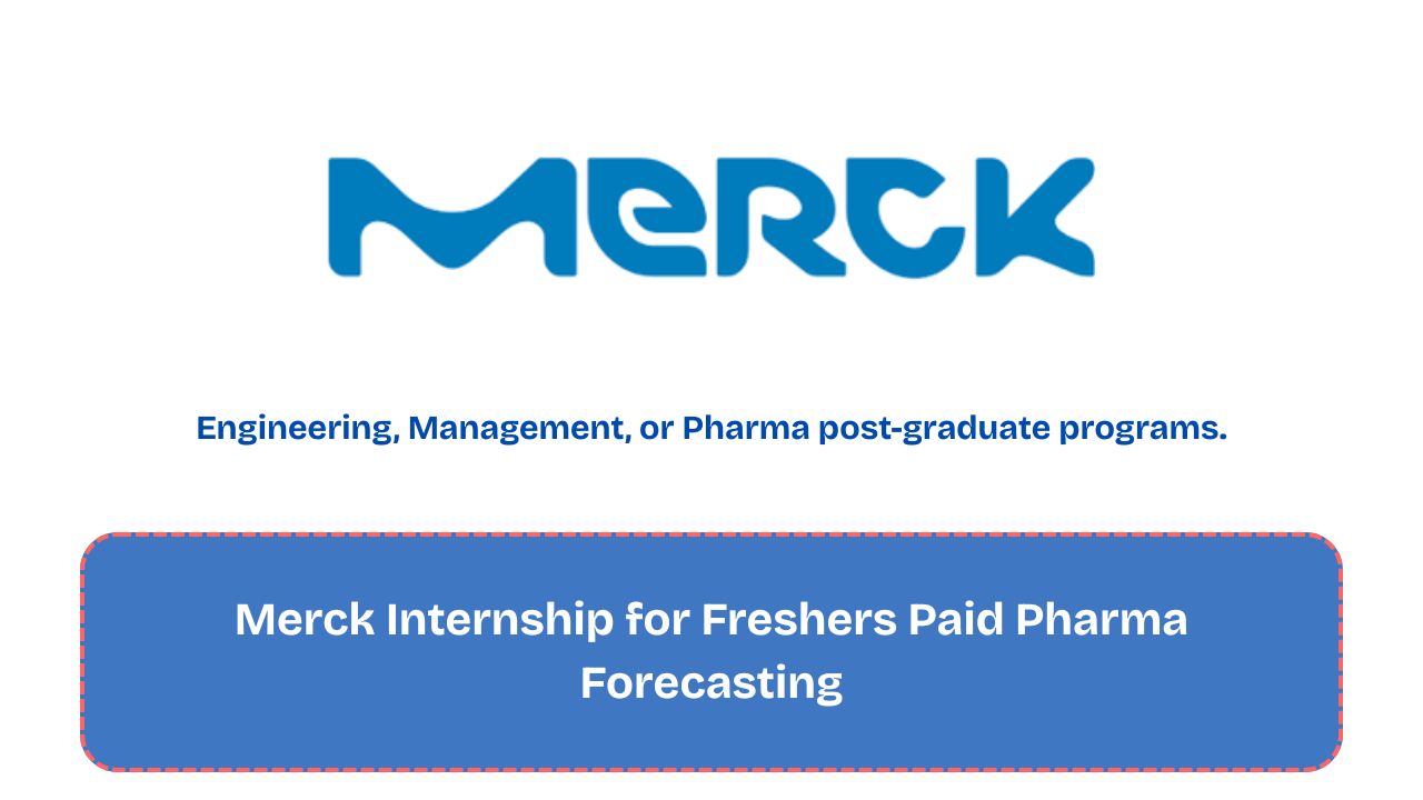 Merck Internship for Freshers Paid Pharma Forecasting