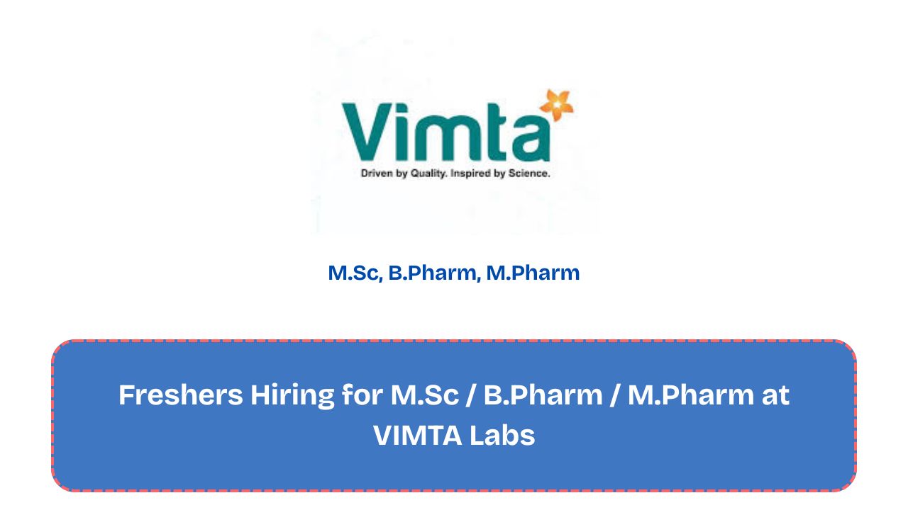 Freshers Hiring for M.Sc / B.Pharm / M.Pharm