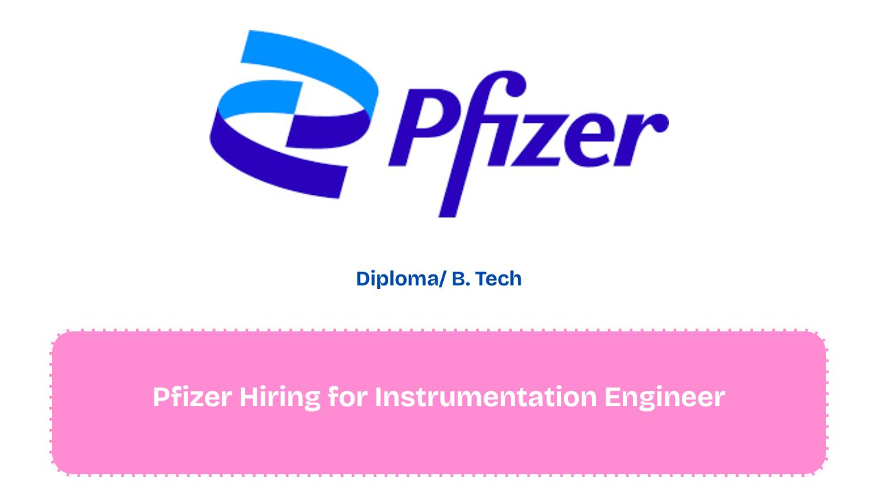 Pfizer Hiring for Instrumentation Engineer