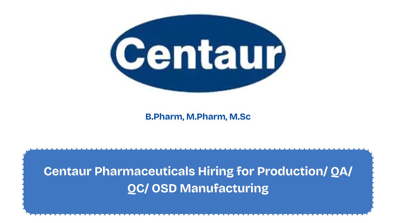 Centaur Pharmaceuticals Hiring for Production/ QA/ QC