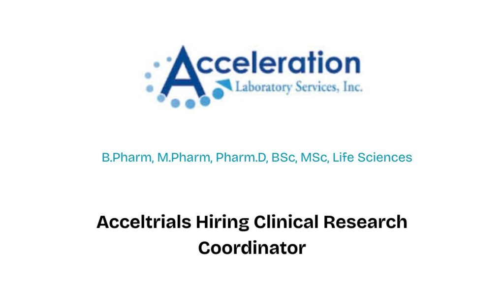 Acceltrials Hiring Clinical Research Coordinator