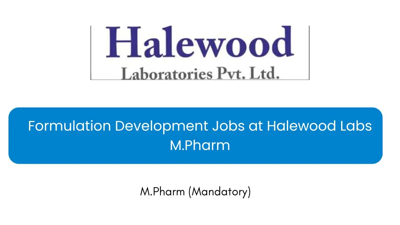 Formulation Development Jobs at Halewood Labs