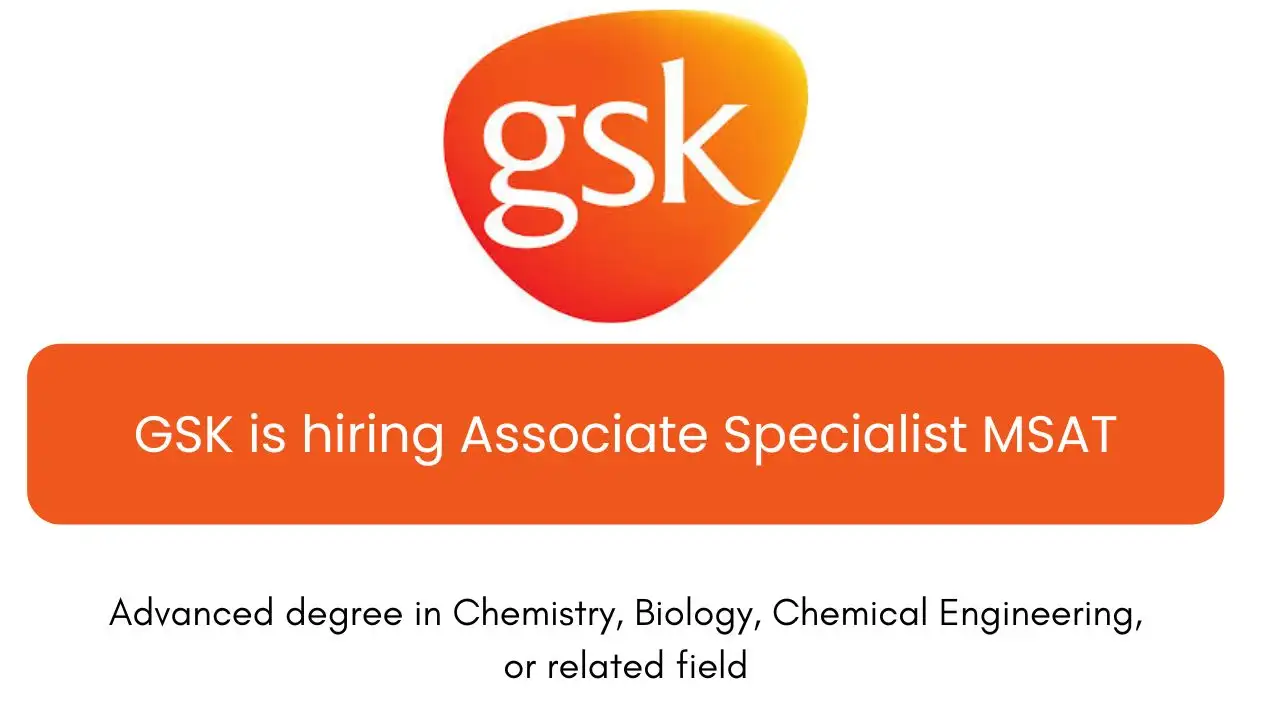 GSK is hiring Associate Specialist MSAT