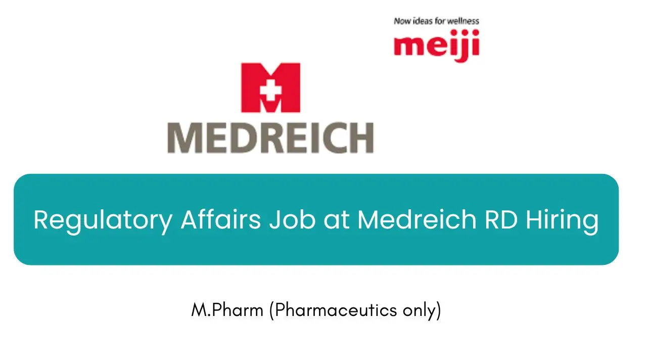 Regulatory Affairs Job at Medreich RD Hiring