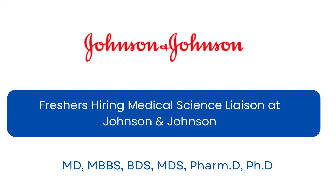 Freshers Hiring Medical Science Liaison