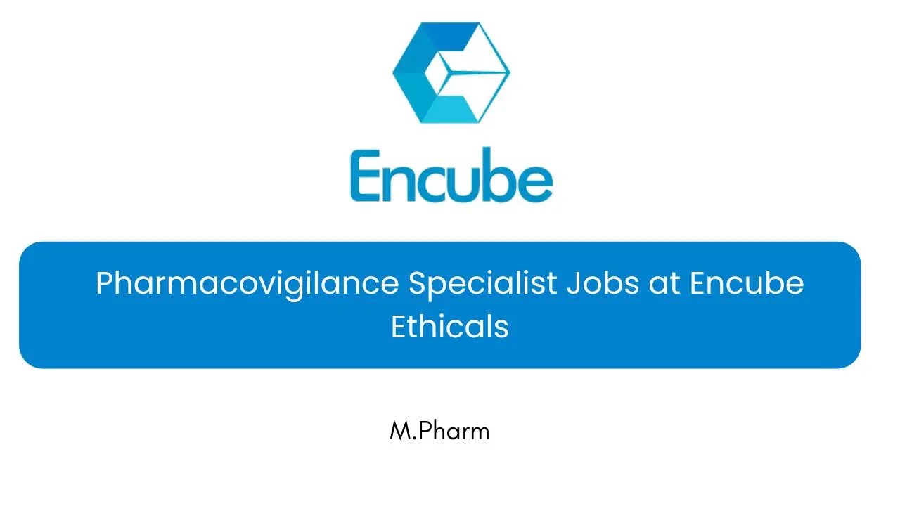 Pharmacovigilance Specialist Jobs at Encube Ethicals
